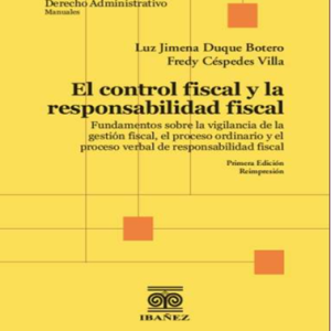 El control fiscal y la responsabilidad fiscal. Ibáñez